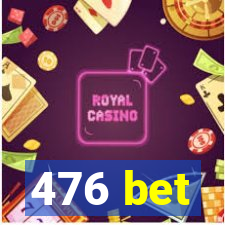 476 bet